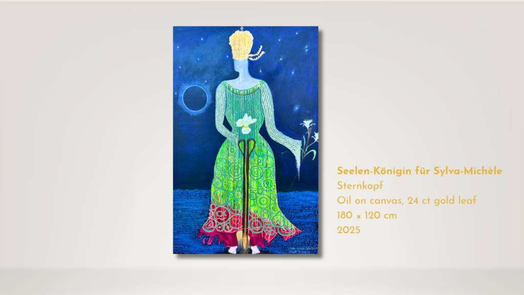 Seelen-Königin für Sylva-Michèle Sternkopf, Öl auf Leinwand mit 24 Karat Blattgold, 2025.