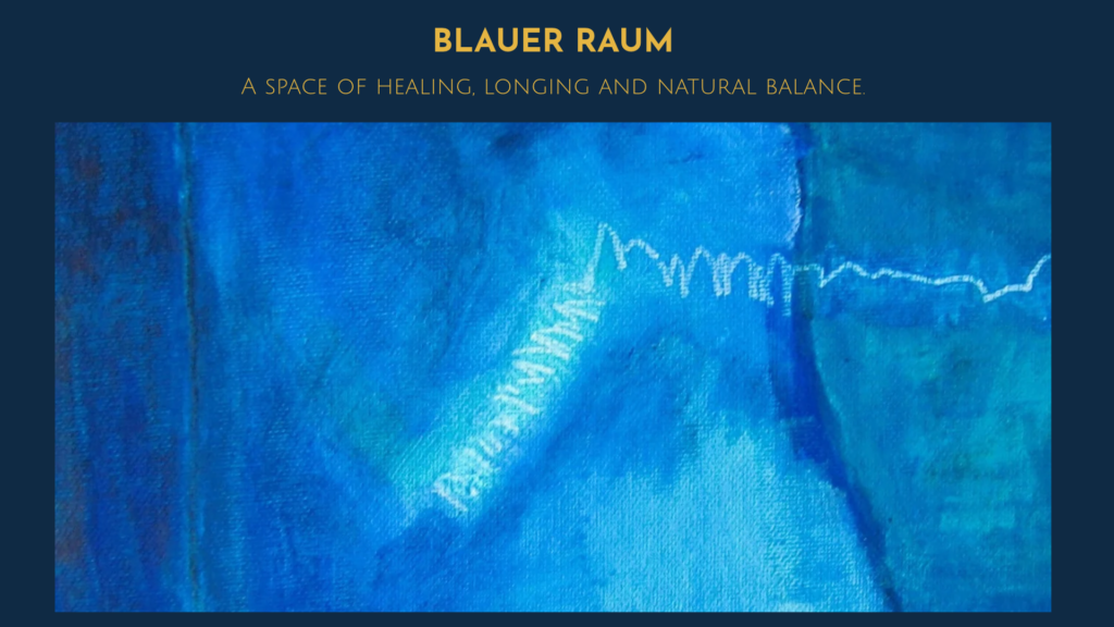 Abstrakte blaue Malerei als „Blauer Raum“ – ein Raum für Heilung, Sehnsucht und natürliches Gleichgewicht.