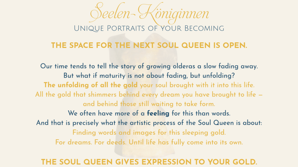 English Soul Queen CTA about maturity, inner gold and the artistic process of giving expression to what wants to unfold in life.