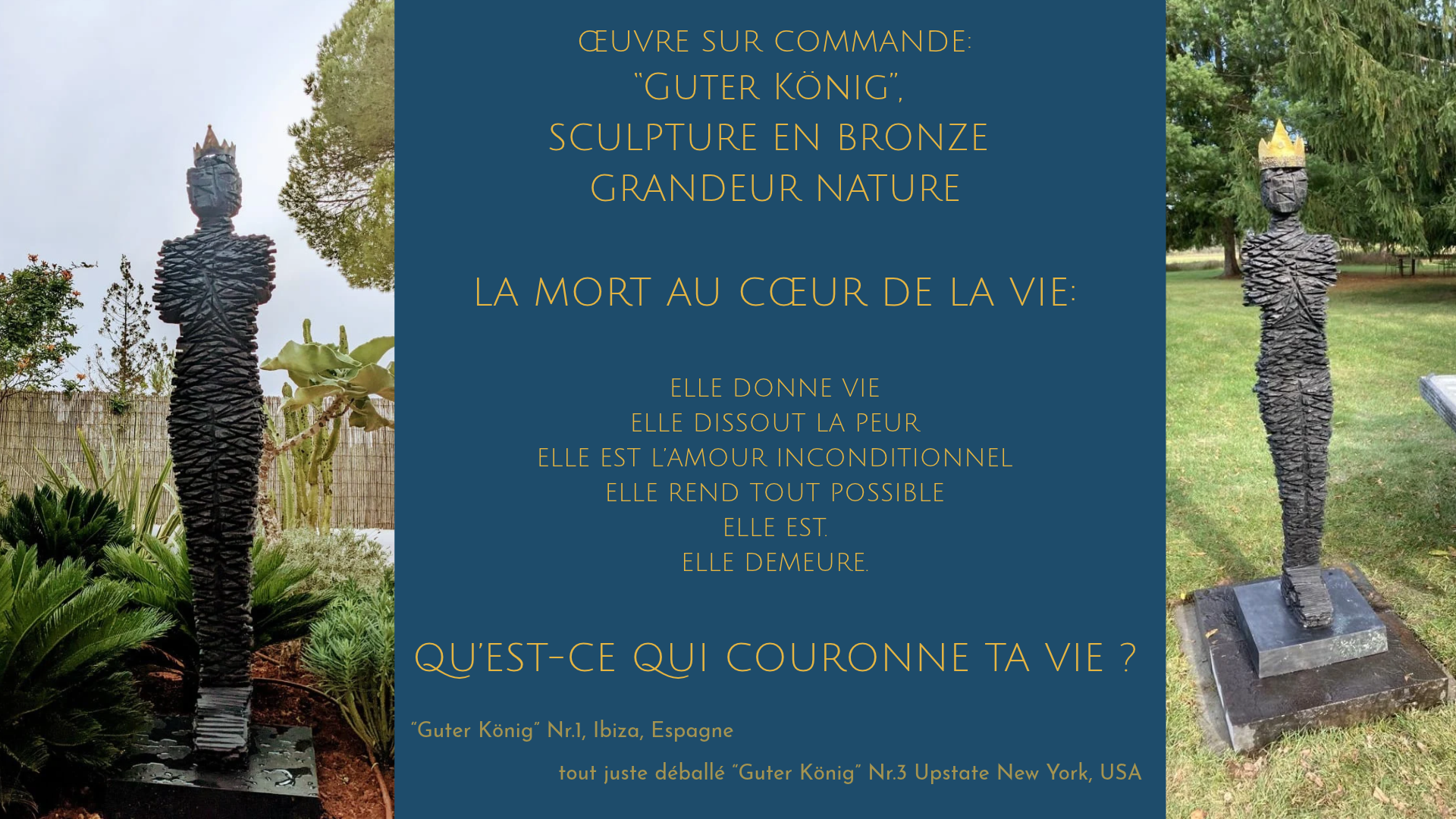 Sculpture en bronze grandeur nature « Guter König » d’Annette Blandinières, présentée à Ibiza et dans l’Upstate New York. Réflexion sur la mort au cœur de la vie et la question : « Qu’est-ce qui couronne ta vie ? »