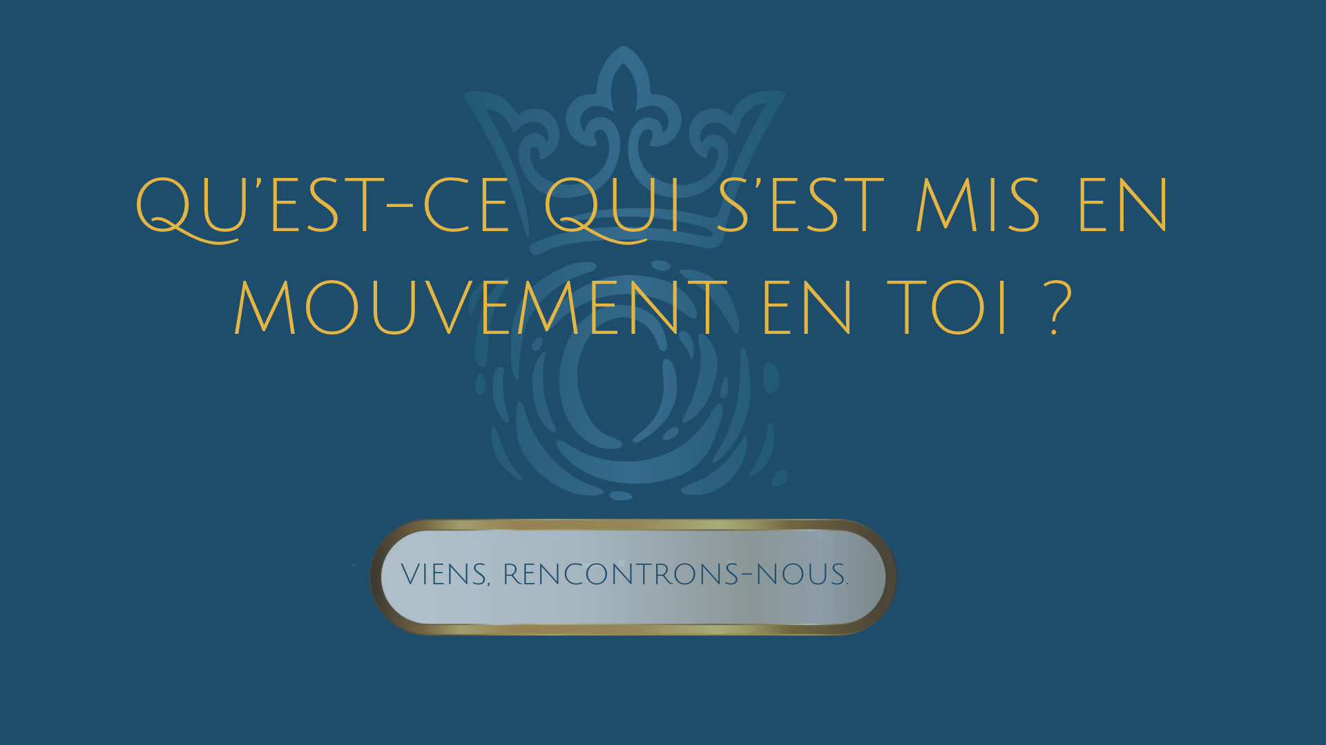 Fin du hall d’entrée avec la question « Qu’est-ce qui s’est mis en mouvement en toi ? » et l’invitation « Viens, rencontrons-nous. »