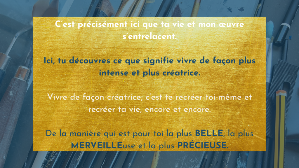 Page dorée sur la vie créatrice – là où la vie personnelle et l’œuvre artistique s’entrelacent.