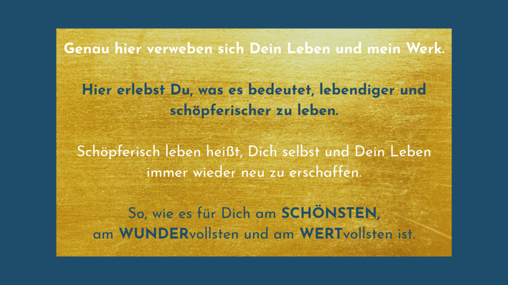 Goldene Textseite über schöpferisches Leben – wie sich persönliches Leben und künstlerisches Werk miteinander verweben.
